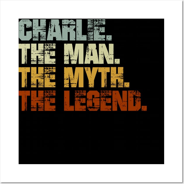 Charlie The Man The Myth The Legend Wall Art by designbym